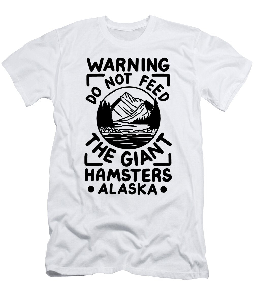 1 Alaska Warning Do Not Feed the Giant Hamsters Jensen Cena T-Shirt