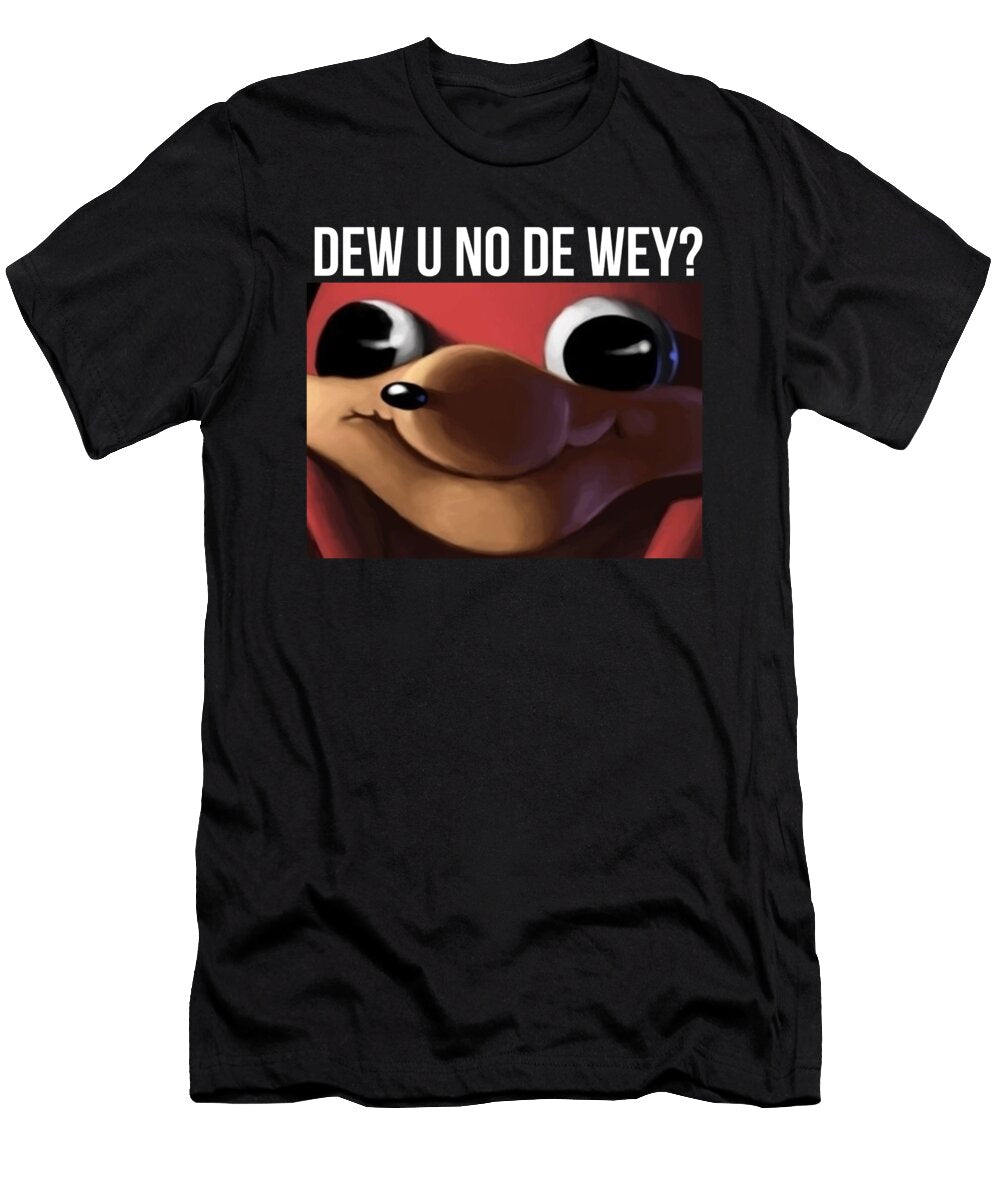 1 Do U No De Wey Ugandan Knuckles Spicy Funny Meme Noirty Designs T-Shirt