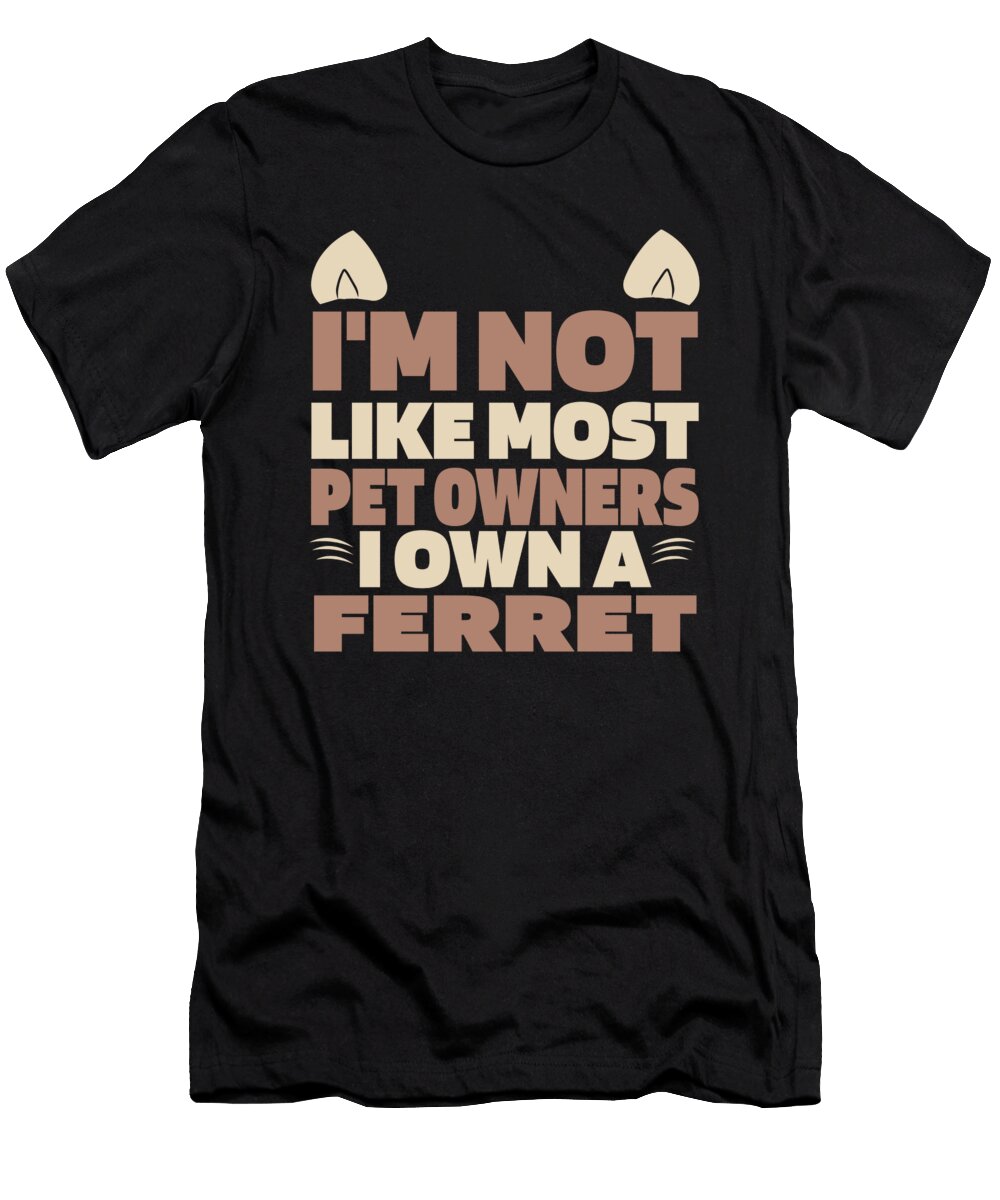 1 Ferret Furry Weasel Animal Ferret Crazy Squirrel T-Shirt