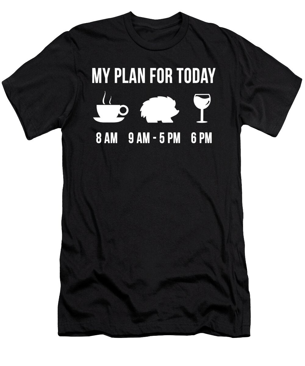 1 Funny Hedgehog Animal Zookeeper Wildlife My Plan for Today Lukas Davis T-Shirt