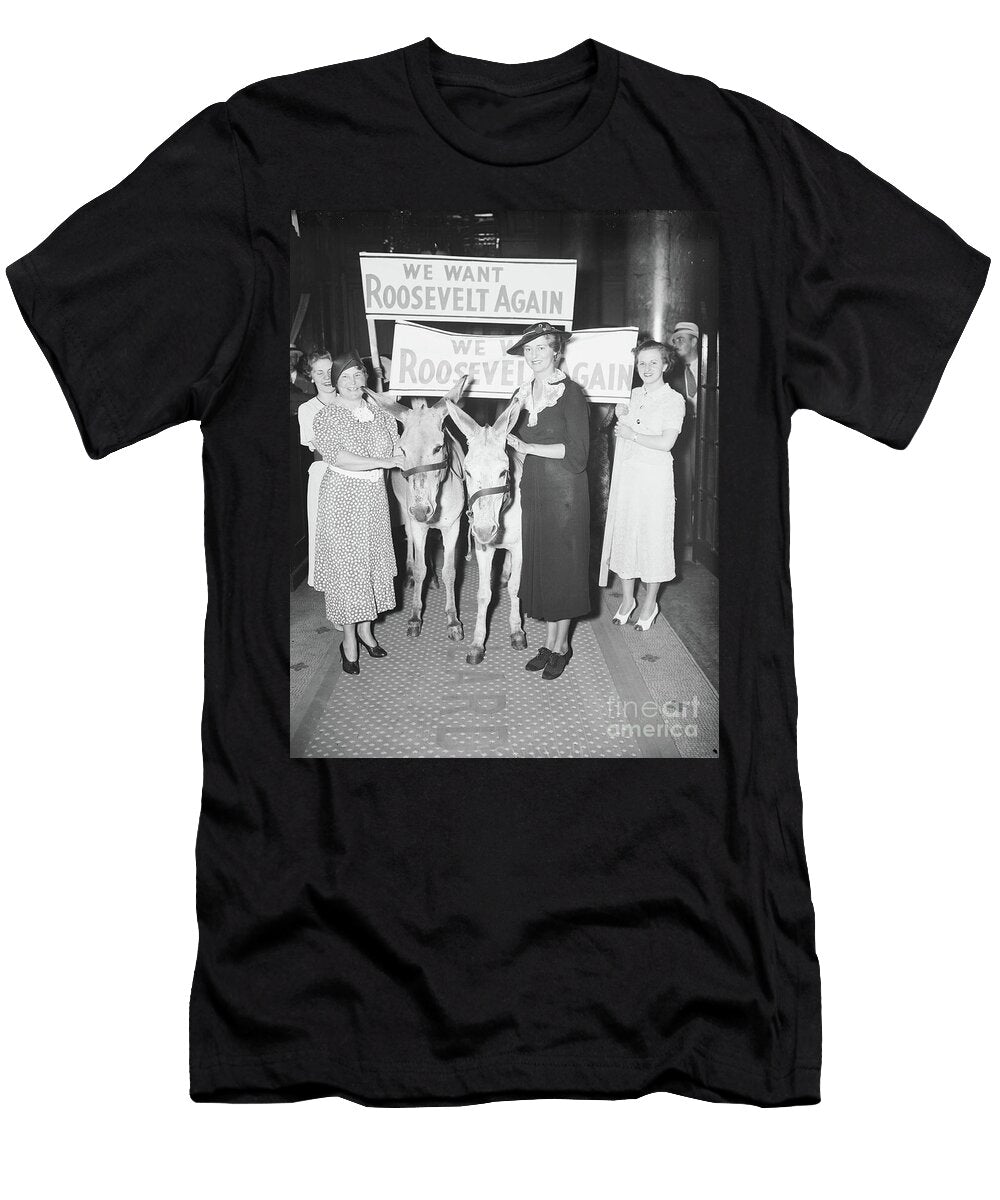 1 Group of Women Holding Signs We Want Roosevelt Again While Walking with Donkeys 1936 Black and White Photo Harris and Ewing T-Shirt
