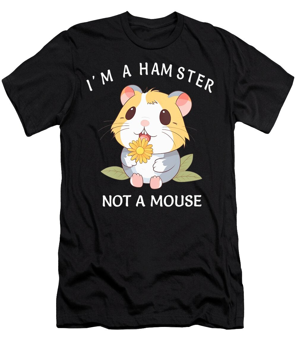 1 Hamster Im a Hamster Not a Mouse Quote Thepassionshop T-Shirt