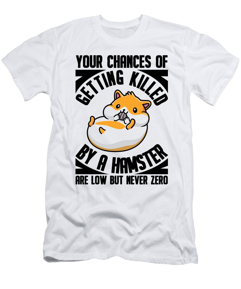 1 Killed By a Hamster Are Low But Never Zero Rodent Florian Dold Art T-Shirt