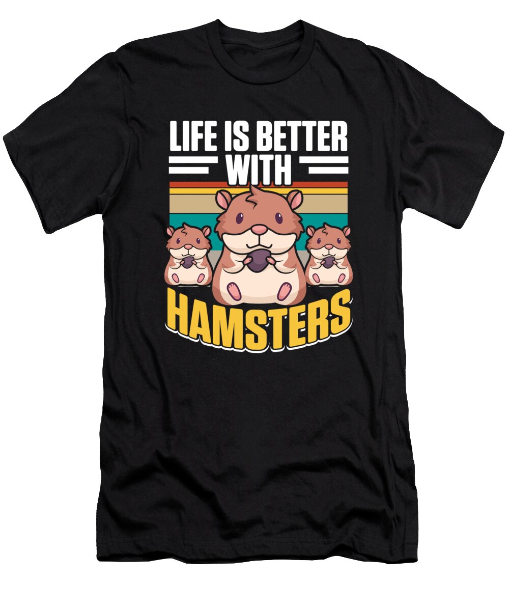 1 Life Is Better with Hamsters Dwarf Syrian European Hamster Graphics Lab T-Shirt