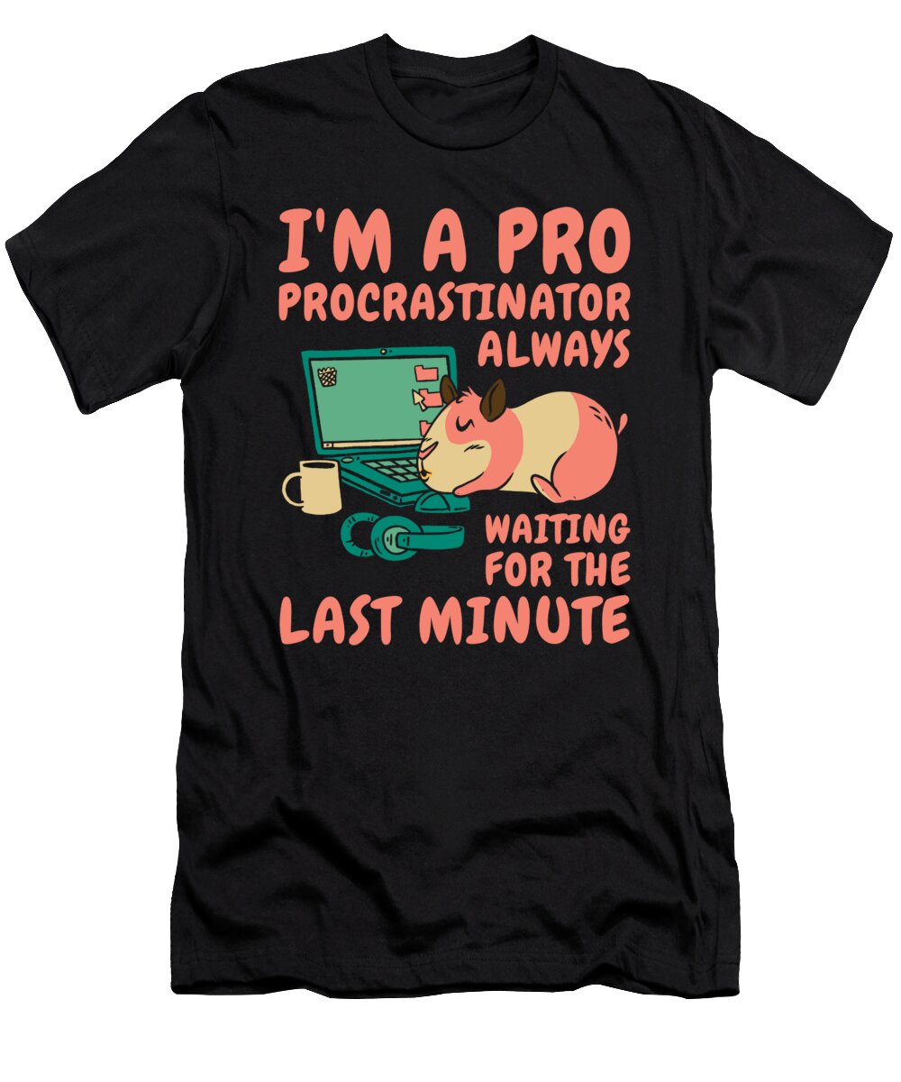 1 Procrastinating Hamster Procrastinator Time Pet Owner Toms Store T-Shirt