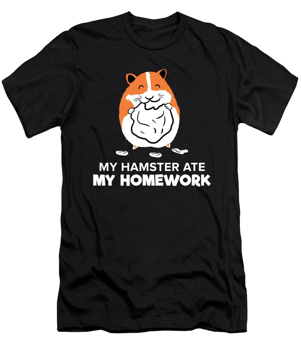 1 Sorry My Hamster Ate My Homework Back to School Teequeen2603 T-Shirt