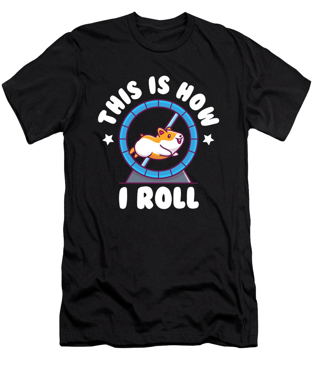 1 This Is How I Roll Dwarf Syrian Golden European Hamster Graphics Lab T-Shirt
