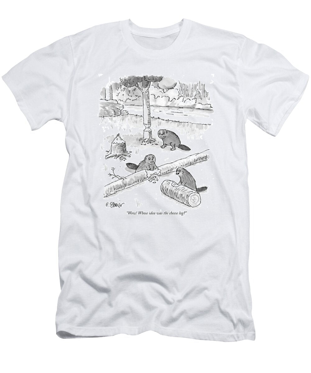 1 Wow Whose Idea Was the Cheese Log Peter Steiner No Index T-Shirt