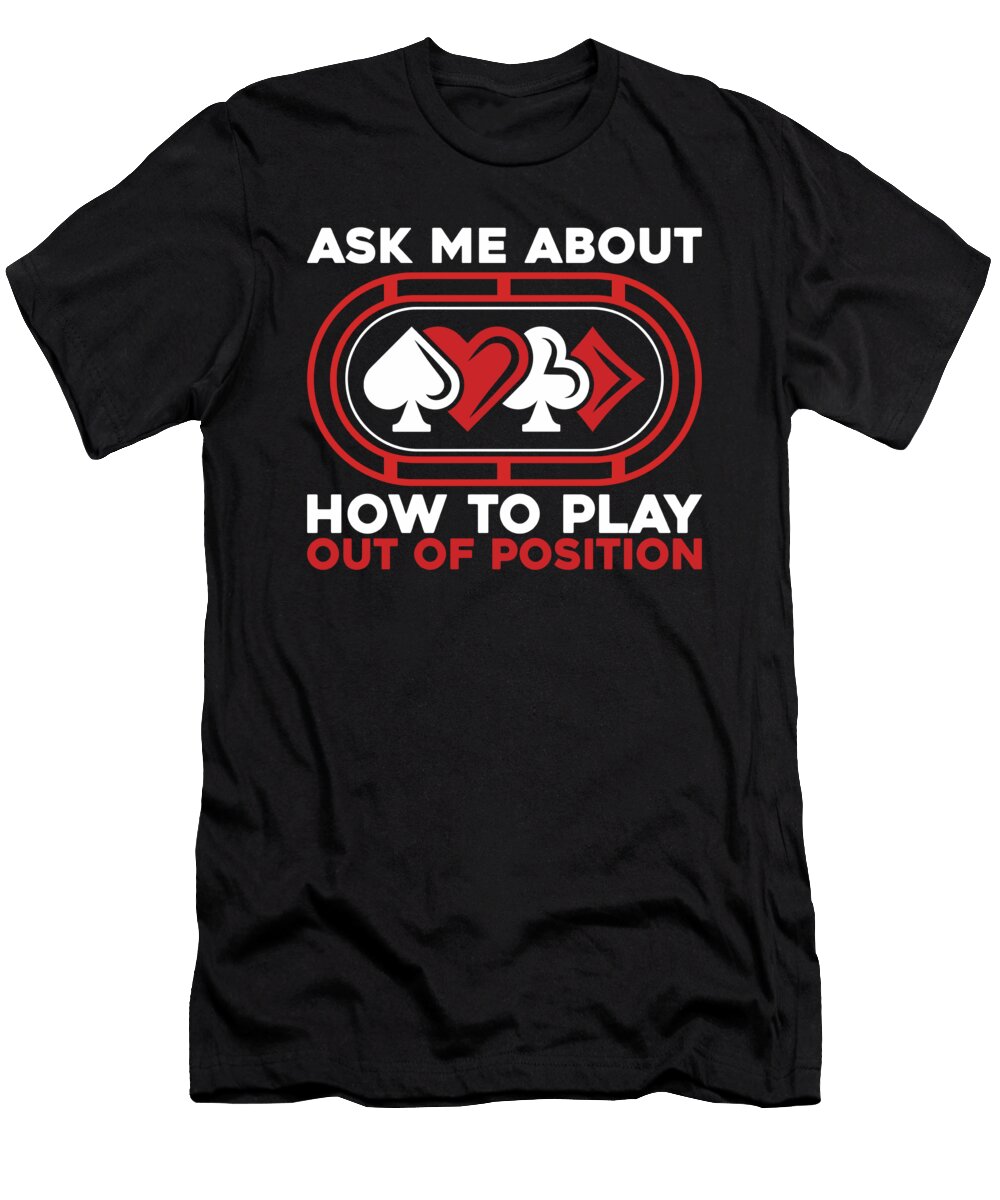 106 Poker Jonathan Kraske T-Shirt