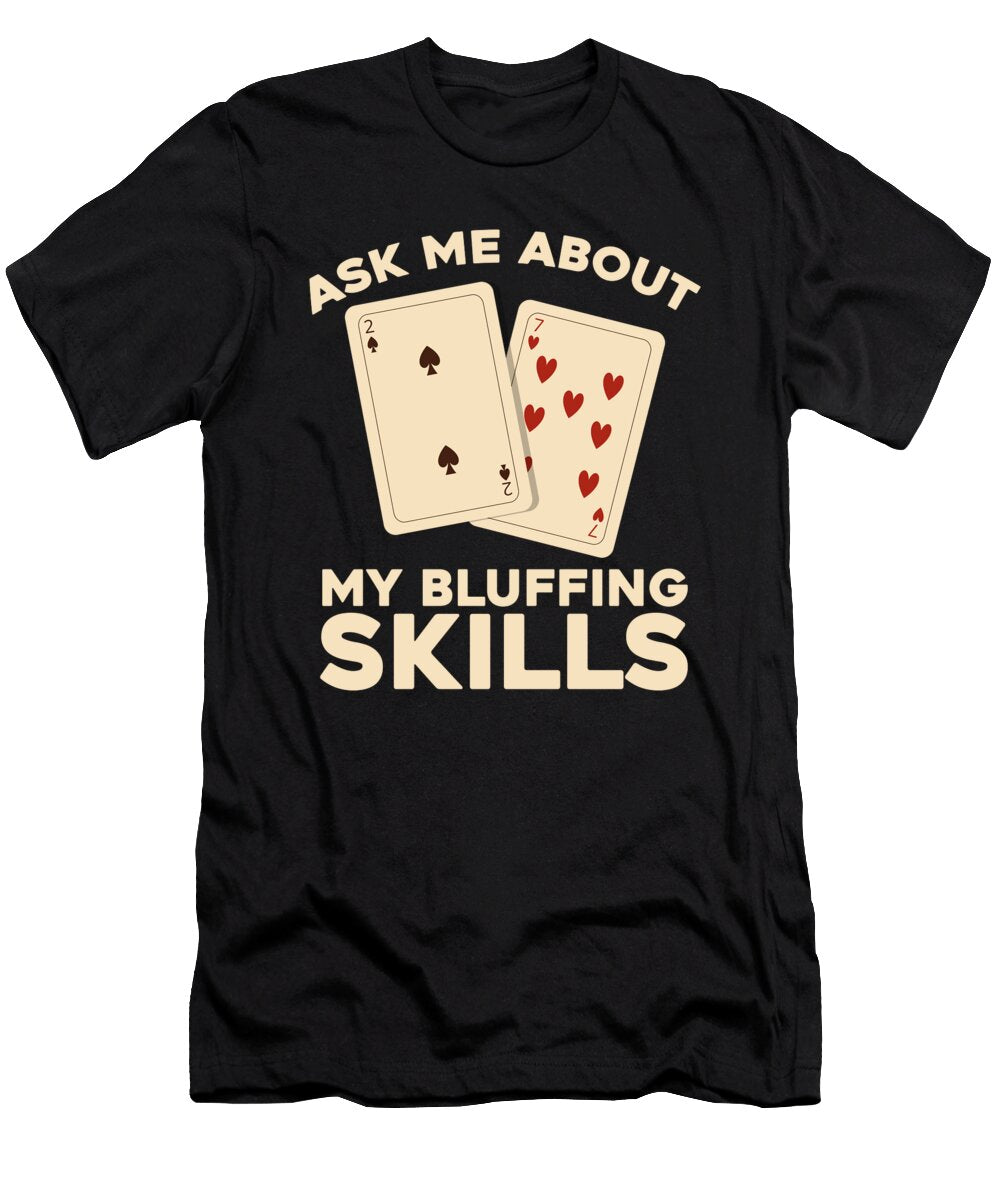 107 Poker Jonathan Kraske T-Shirt