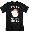 11 Just a Guy Who Loves Hamsters Funny Hamster Pet Cynto T-Shirt