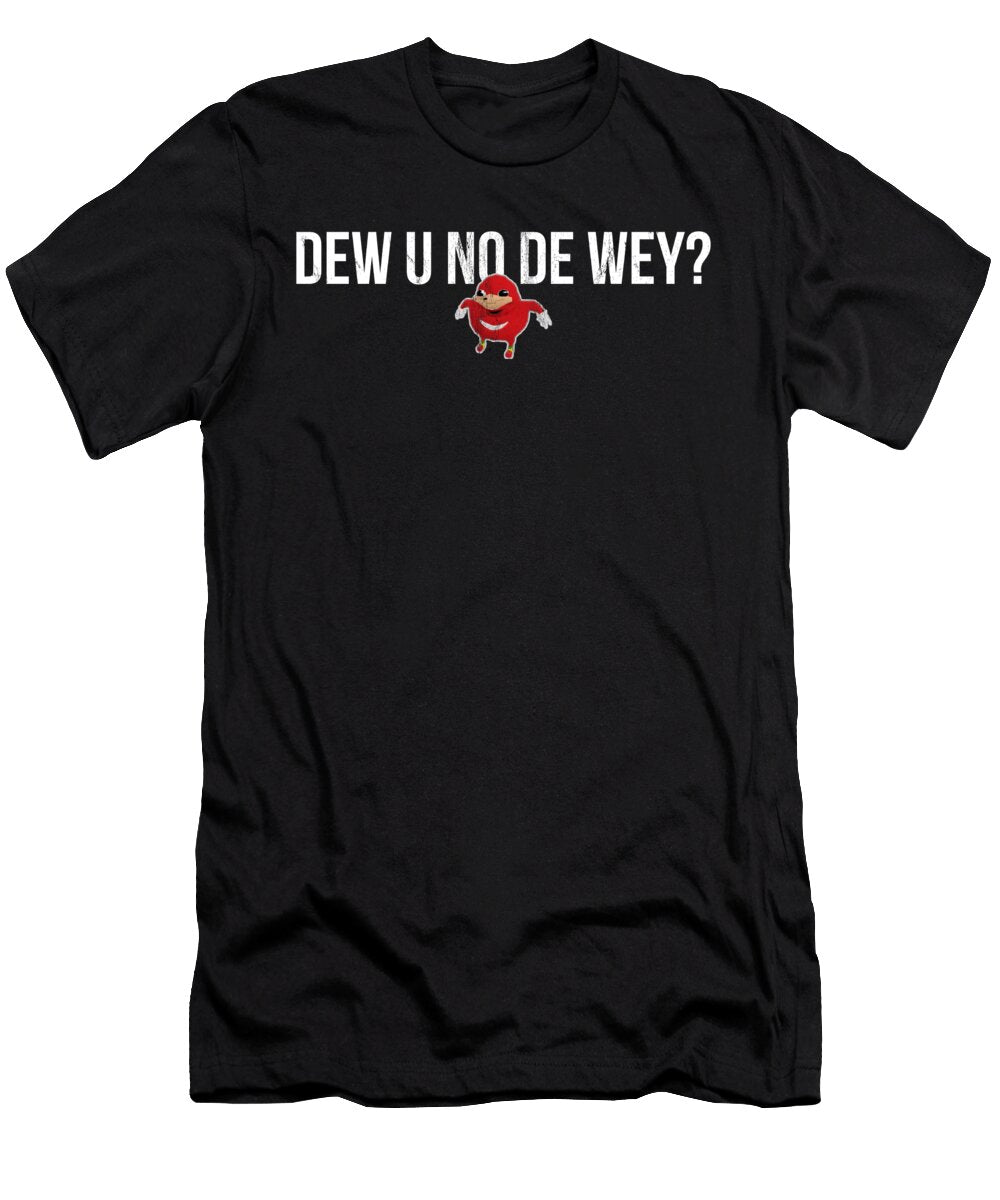 2 Do U No De Wey Ugandan Knuckles Spicy Funny Meme Noirty Designs T-Shirt