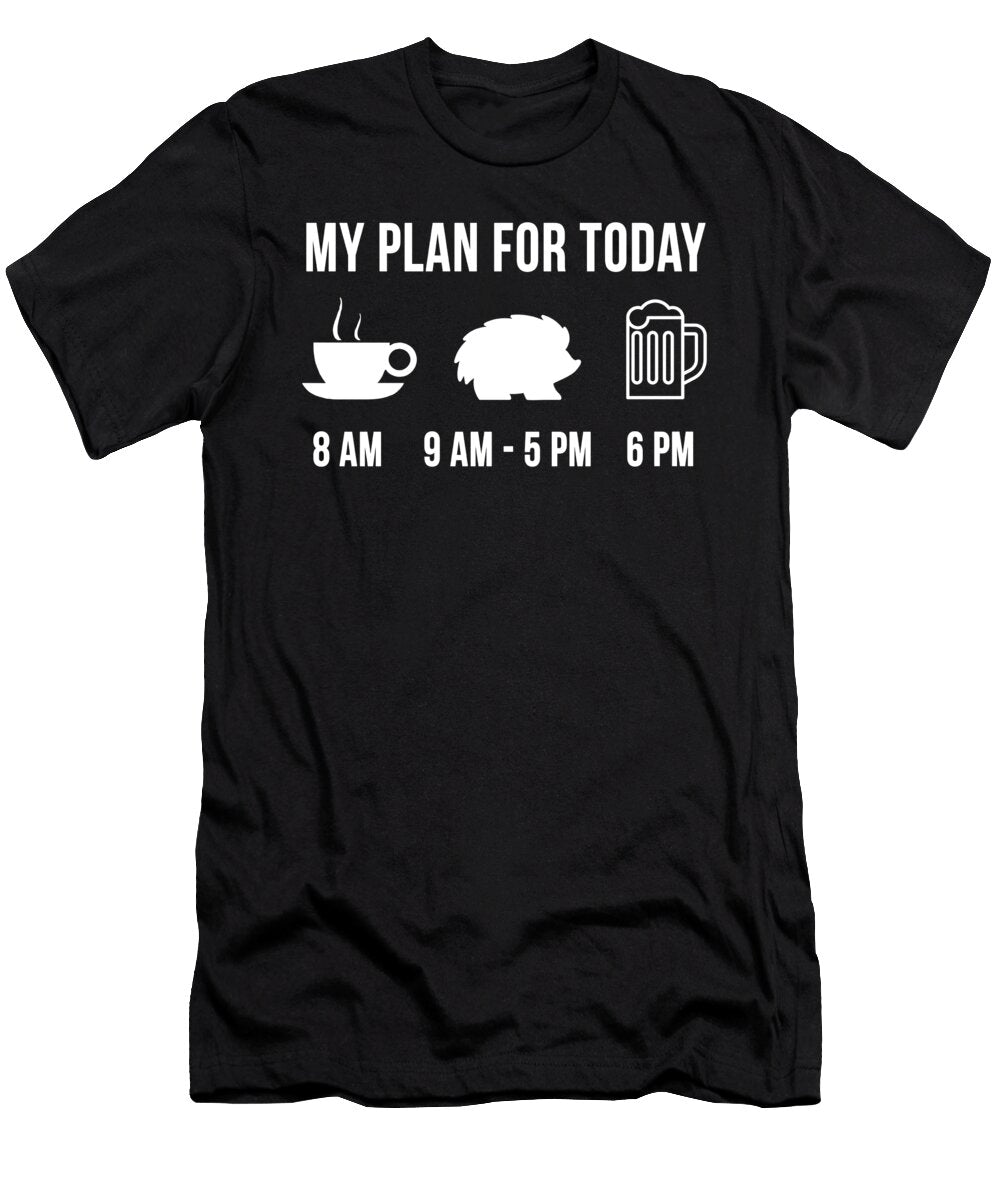 2 Funny Hedgehog Animal Zookeeper Wildlife My Plan for Today Lukas Davis T-Shirt
