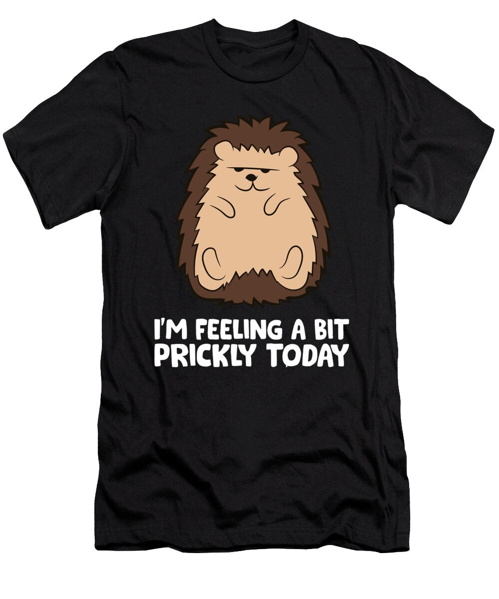 2 Hedgehog Im Feeling a Bit Prickly Today Animal Hedgehog Eq Designs T-Shirt