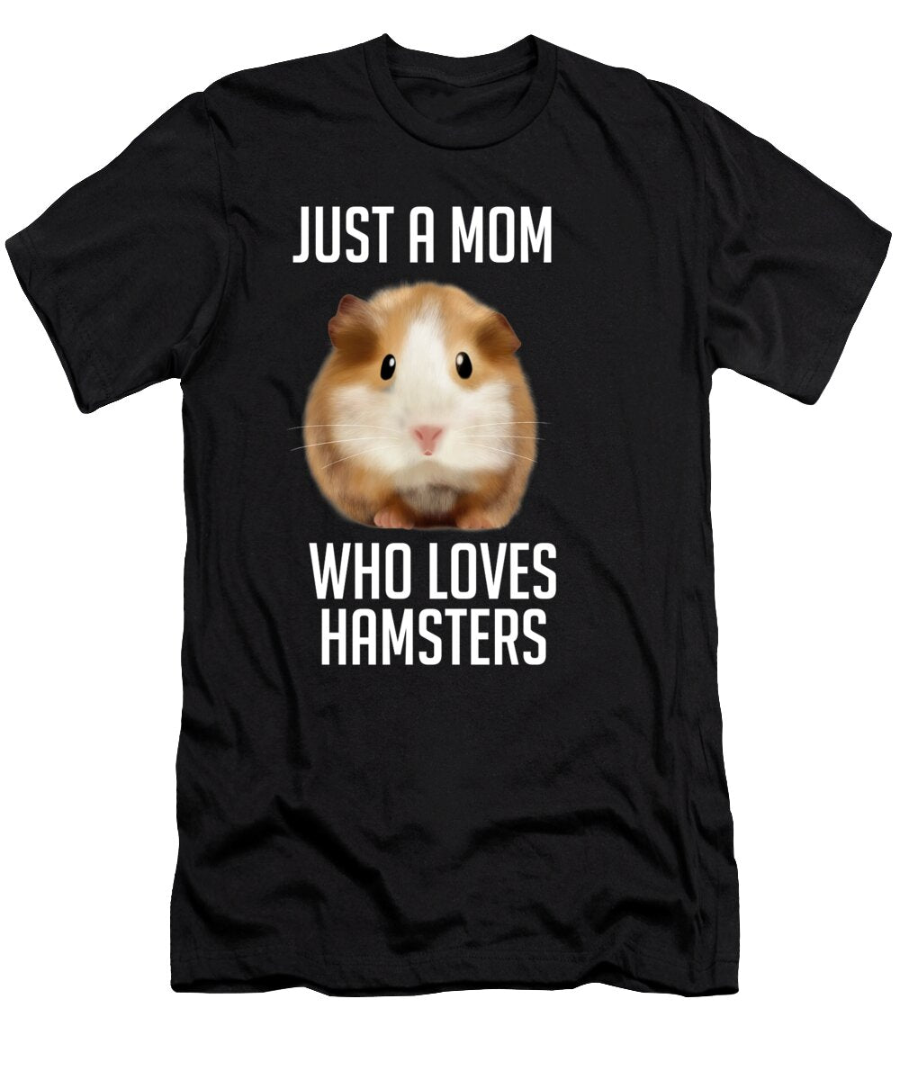 2 Just a Mom Who Loves Hamsters Funny Hamster Pet Cynto T-Shirt