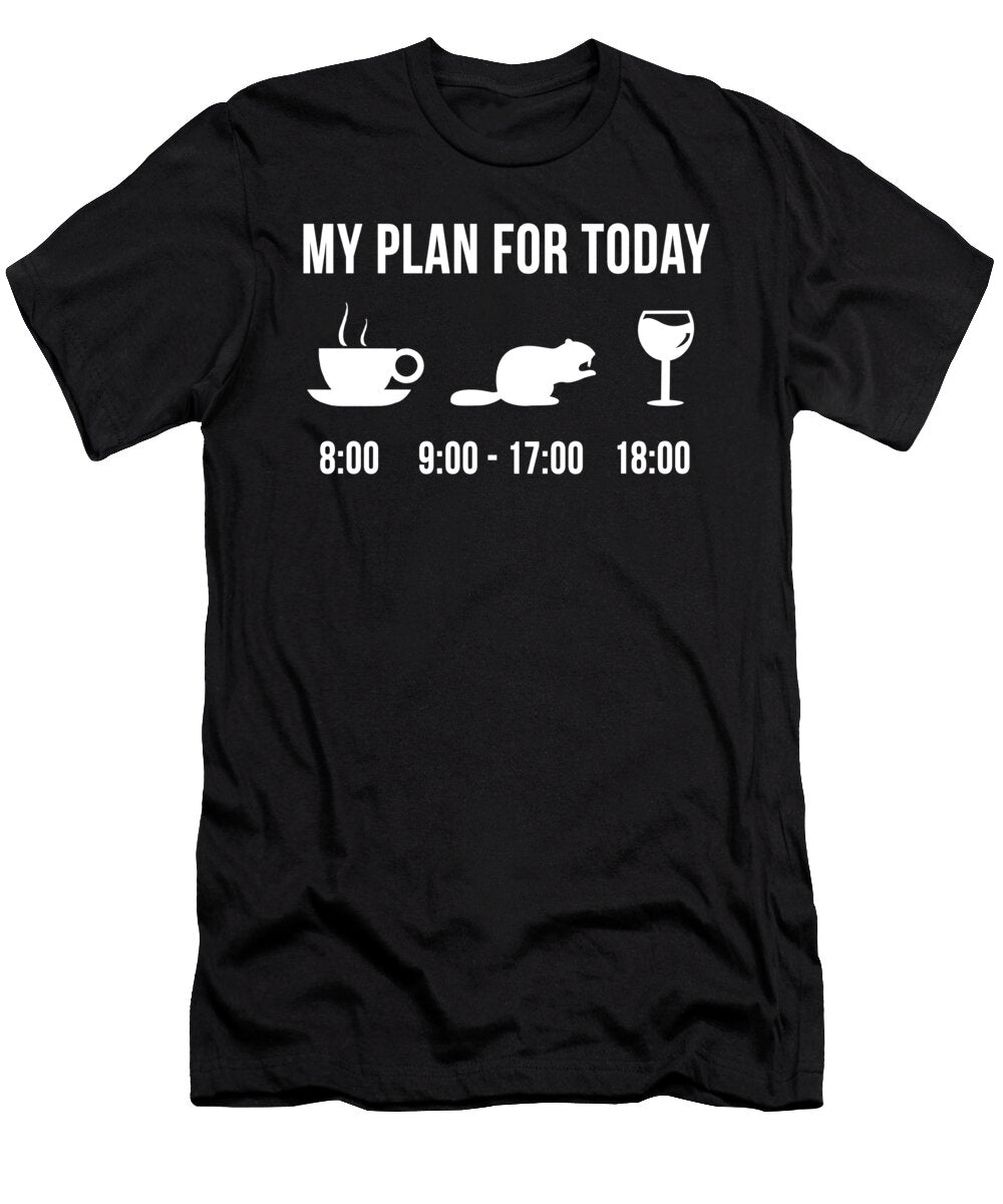 3 Funny Wild Beaver Hunting Hunter My Plan for Today Lukas Davis T-Shirt
