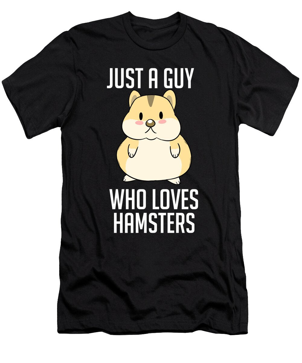 6 Just a Guy Who Loves Hamsters Funny Hamster Pet Cynto T-Shirt