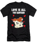 7 Love Is All You Hamtaro William B Reeves T-Shirt