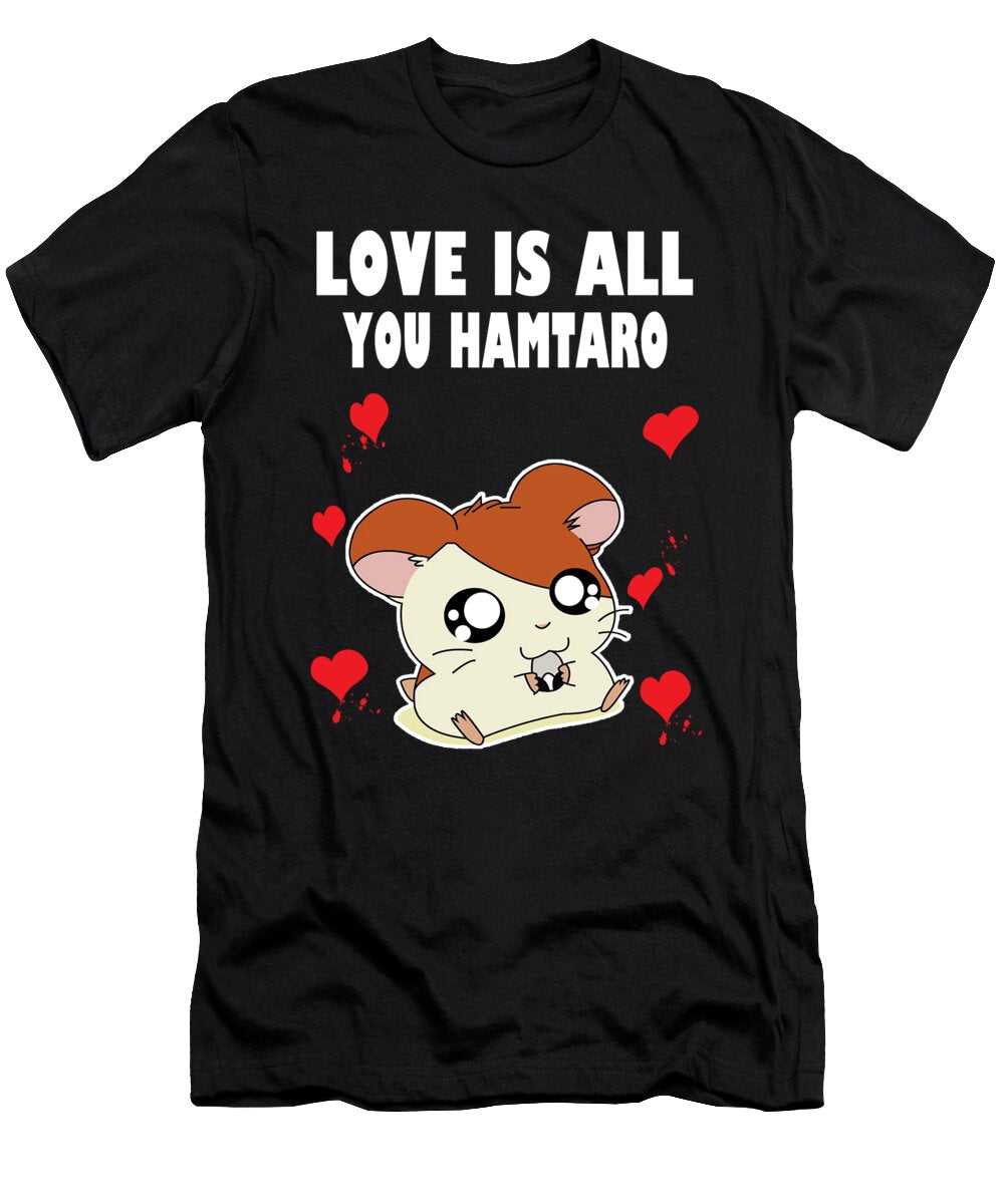 7 Love Is All You Hamtaro William B Reeves T-Shirt
