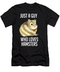9 Just a Guy Who Loves Hamsters Funny Hamster Pet Cynto T-Shirt