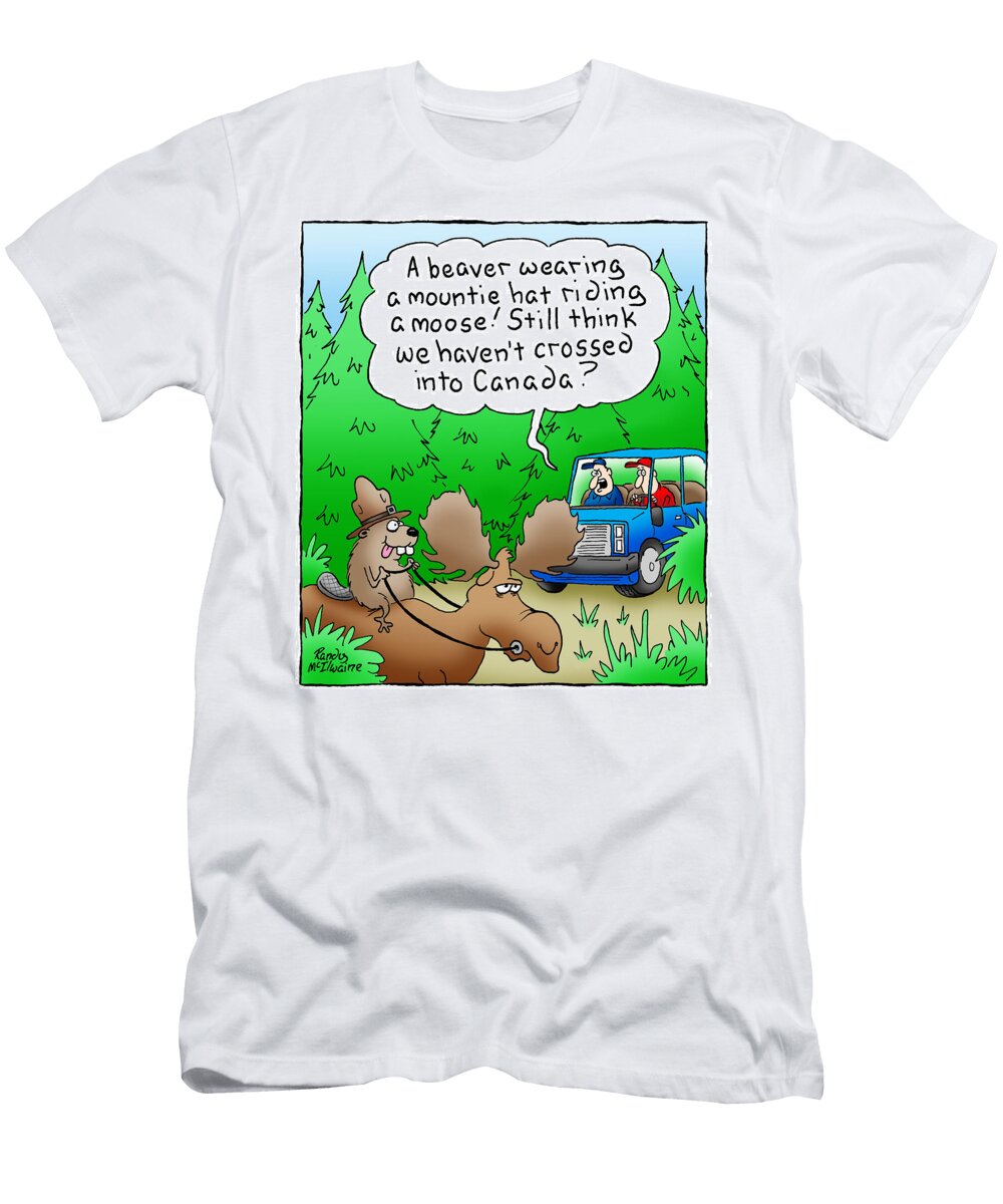 A Beaver Wearing a Mountie Hat Riding a Moose Still Think Randy Mcilwaine T-Shirt