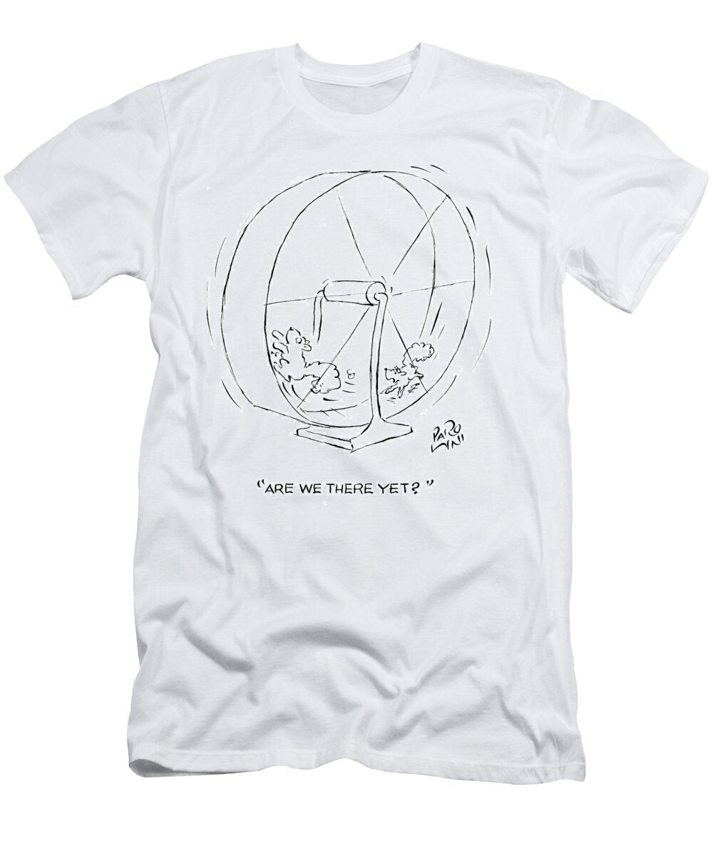 Are We There Yet Elmer Parolini T-Shirt