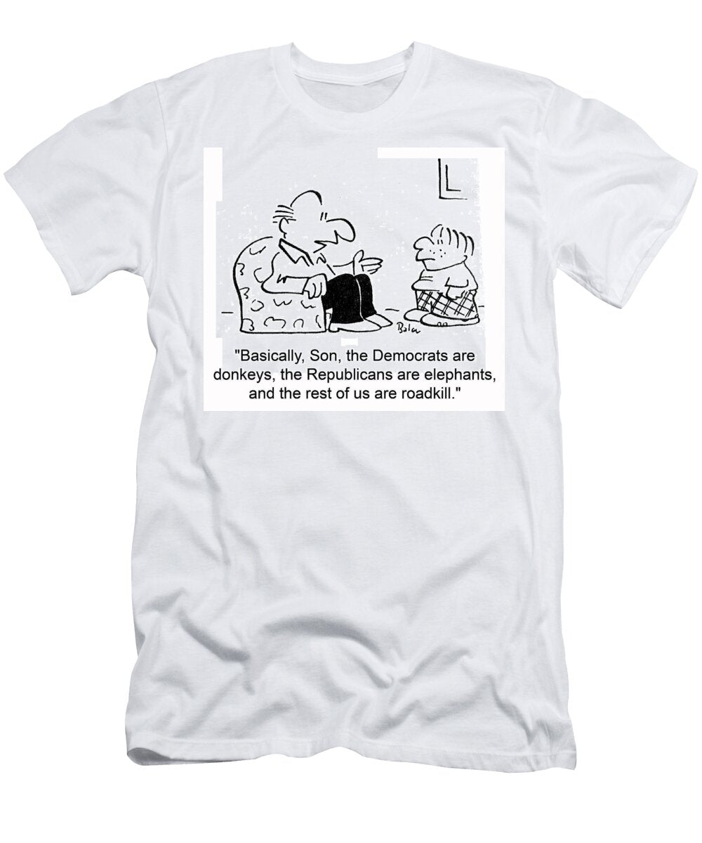 Basically Son the Democrats Are Donkeys the Republicans Baloo T-Shirt