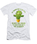 Be Sharp Like a Cactus People Are Afraid to Touch and Not a Sort of Rubbish Norsin Ideas T-Shirt