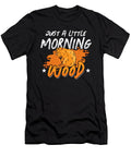 Beaver Dam Just a Little Morning Wood Zoo Animals Tshirtconcepts Marvin Poppe T-Shirt