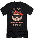 Best Hamster Mom Ever Worlds Cute Animal Owner Alessandra Roth T-Shirt