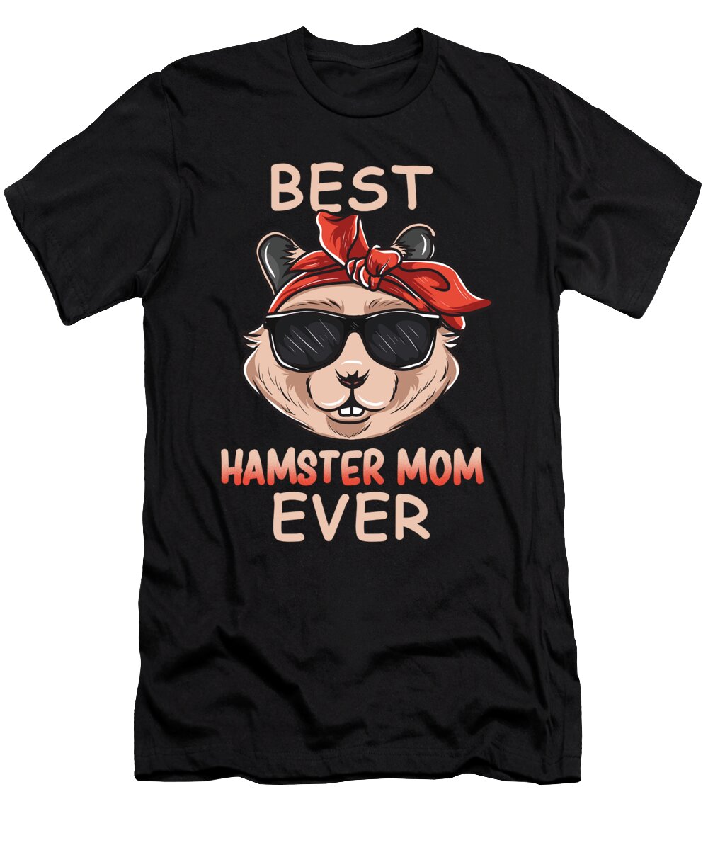 Best Hamster Mom Ever Worlds Cute Animal Owner Alessandra Roth T-Shirt