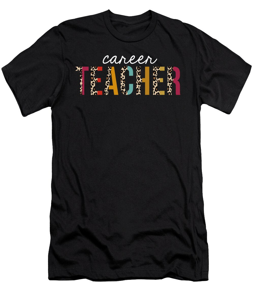 Career Teacher Life Leopard Educator Appreciation Jensen Cena T-Shirt