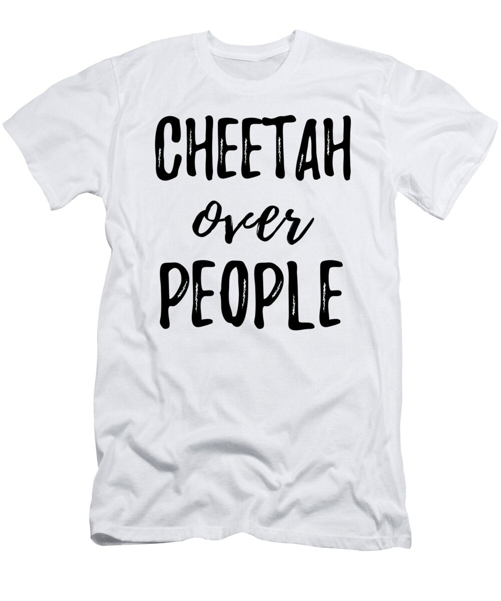 Cheetah Over People Funny Gift Ideas T-Shirt