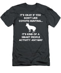 Coyote Hunting Gift Funny Smart Hunter Aidang Anast T-Shirt
