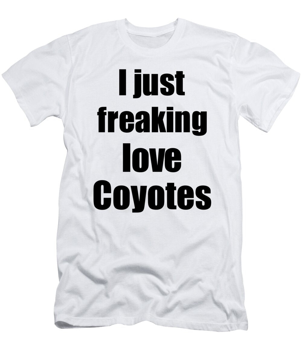 Coyotes Lover Funny Gift Idea Animal Love Funny Gift Ideas T-Shirt