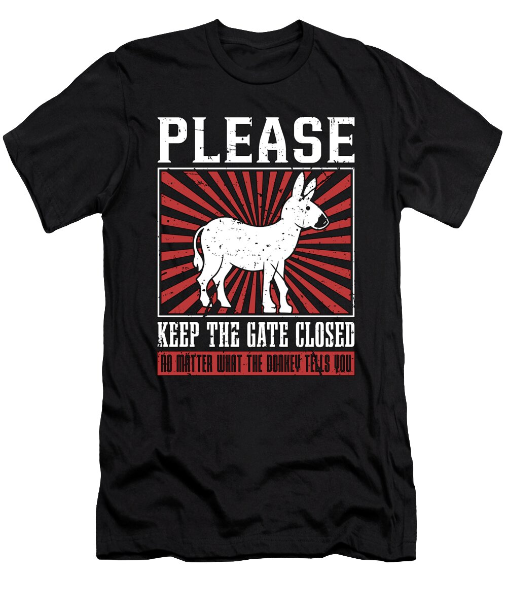 Donkey Please Keep the Gate Closed Pet Farm Animal Tshirtconcepts Marvin Poppe T-Shirt