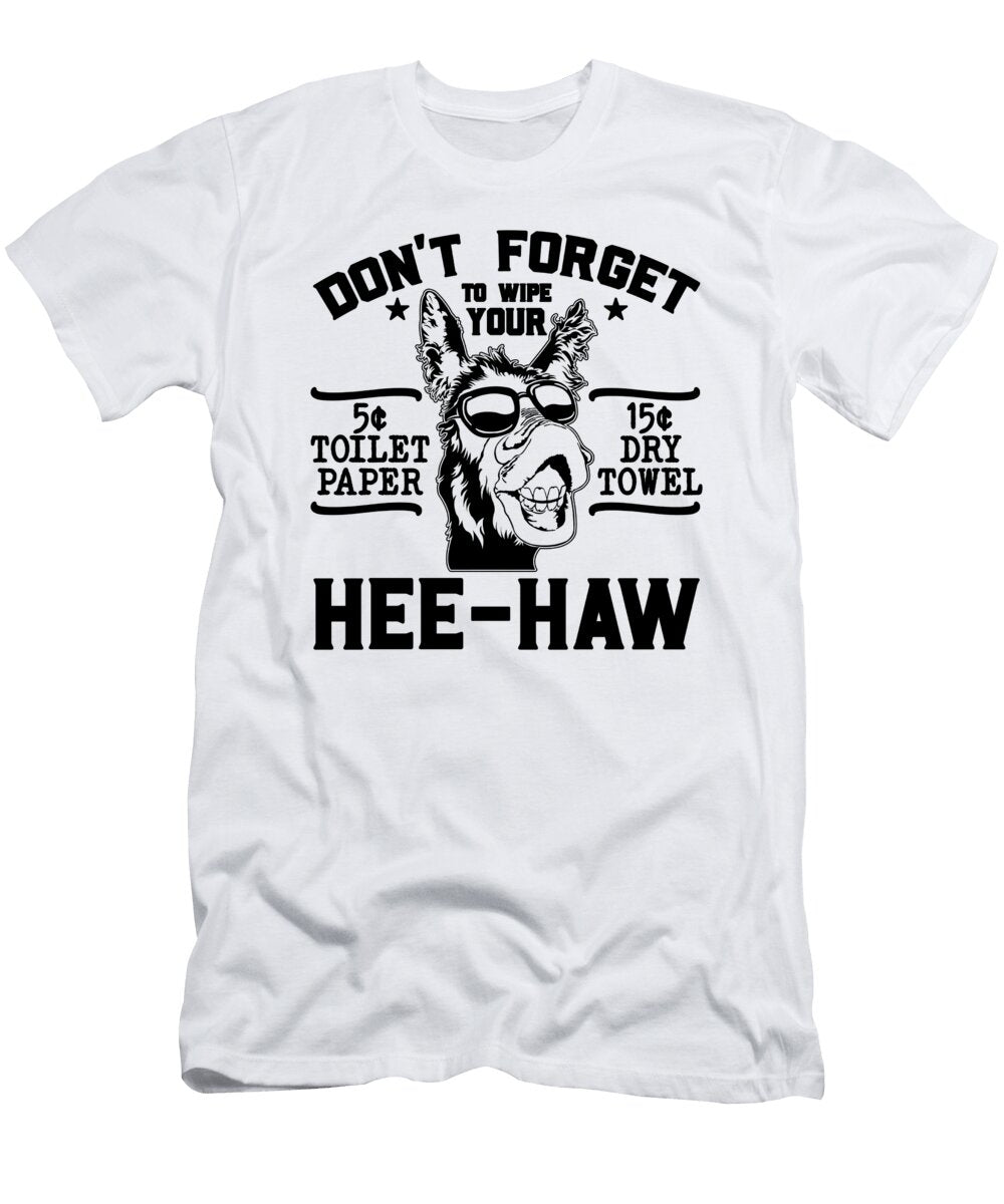 Dont Forget to Wipe Donkey Animals Donkey Lover Tshirtconcepts Marvin Poppe T-Shirt