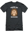 Editable Not a Hugger Nida Ai T-Shirt