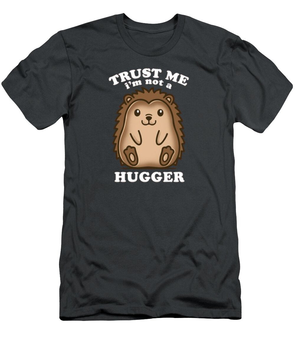 Editable Not a Hugger Nida Ai T-Shirt