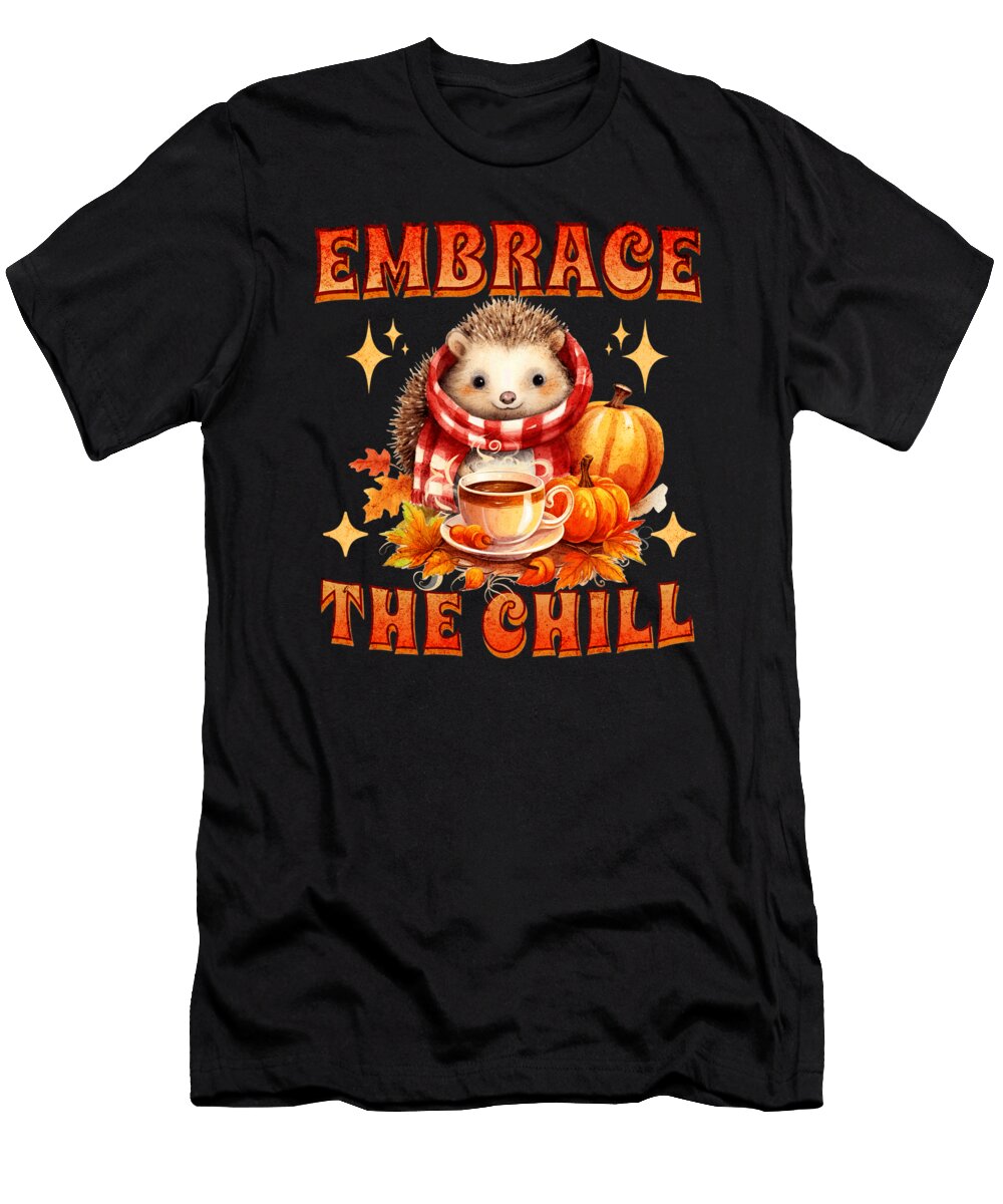 Embrace the Chill Cute Hedgehog Animal Tea Lover Men Women Newdesignera T-Shirt