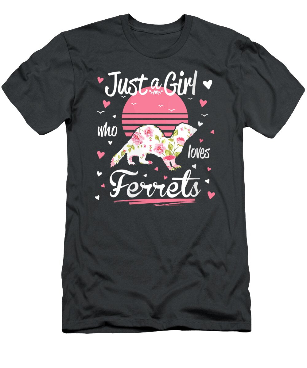 Ferret Design Just a Girl Who Loves Ferrets Khalaa Belle T-Shirt