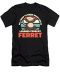 Ferret Humor Weasel Animal Furry Ferret Crazy Squirrel T-Shirt