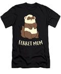 Ferret Mom Love Ferrets Eq Designs T-Shirt