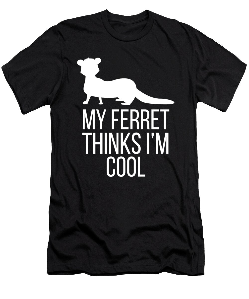 Ferret My Ferret Thinks I Am Cool Moon T-Shirt