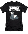 Ferret Whisperer Pet Ferrets Animal Alessandra Roth T-Shirt