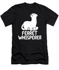 Ferret Whisperer Tenshirt T-Shirt