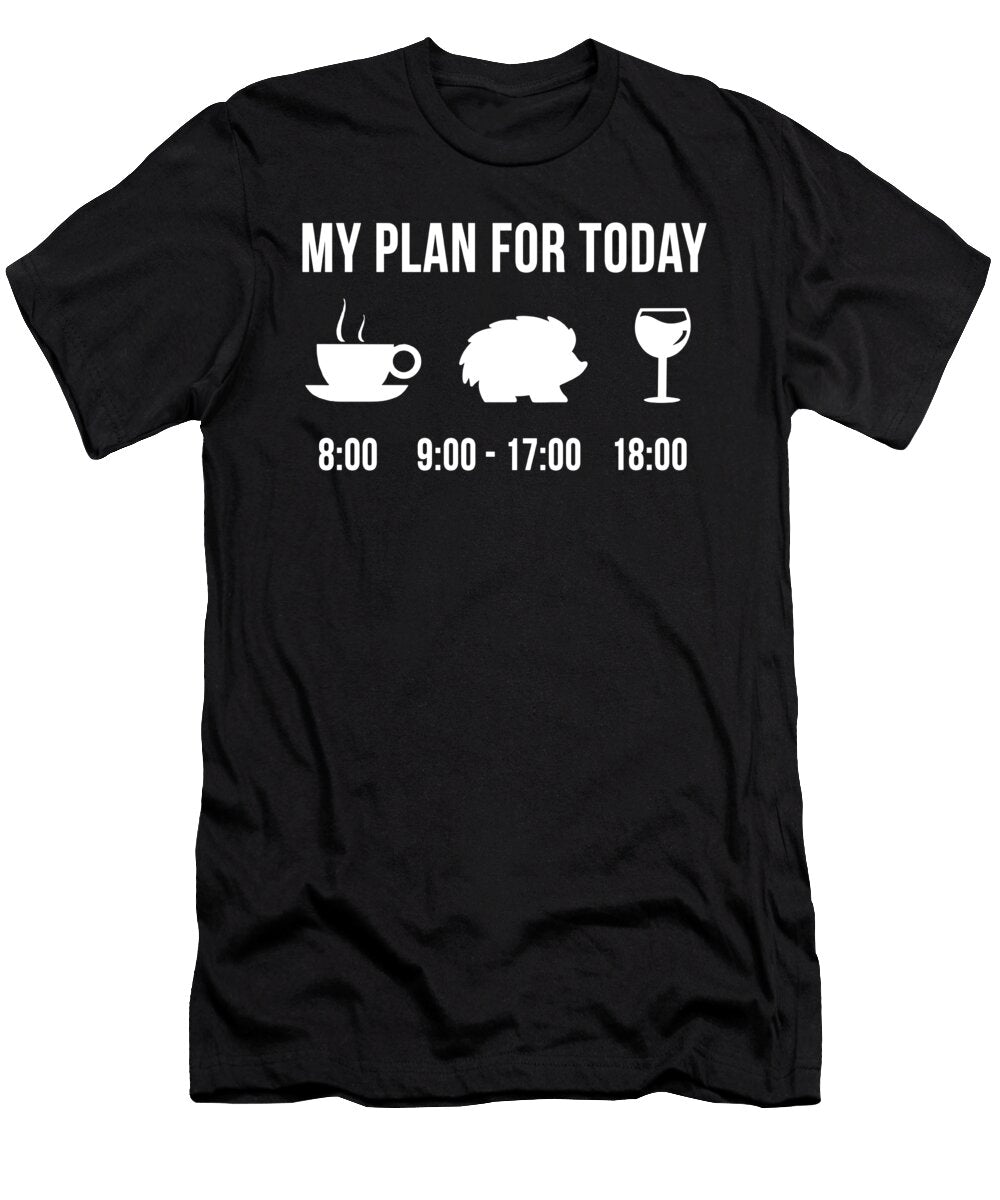 Funny Hedgehog Animal Zookeeper Wildlife My Plan for Today Lukas Davis T-Shirt