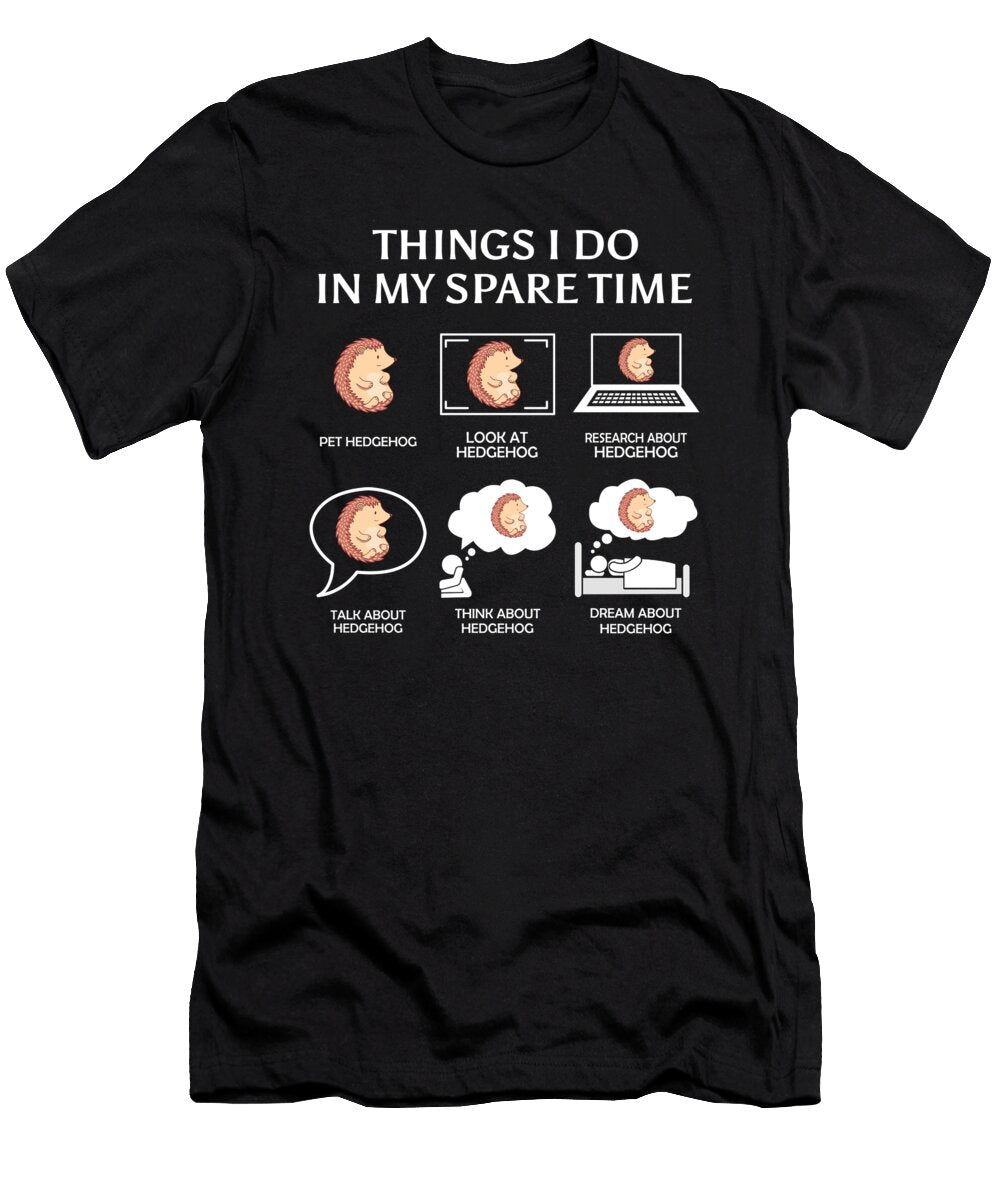 Funny Hedgehog Lovers Hedgehogs Me T-Shirt