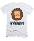 Funny Hedgehog My Spirit Animal Is a Hedgehog Eq Designs T-Shirt