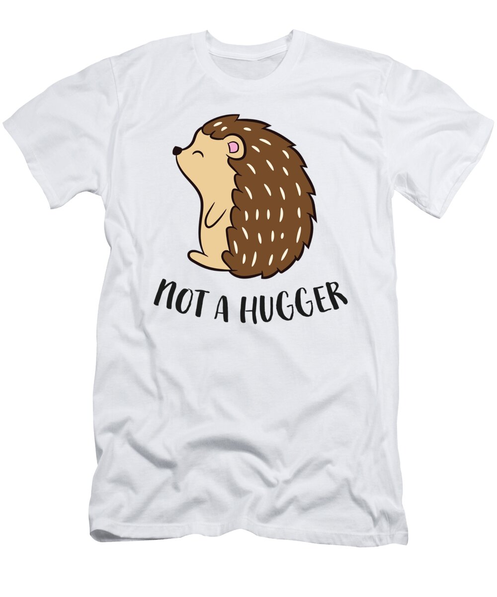 Funny Hedgehog Not a Hugger Porcupine Eq Designs T-Shirt